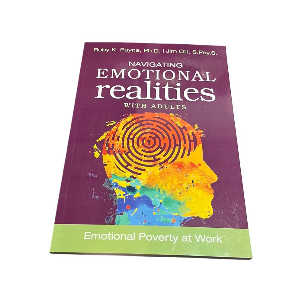 Navigating Emotional Realities w/Adults Ruby K Payne Emotional Poverty at Work